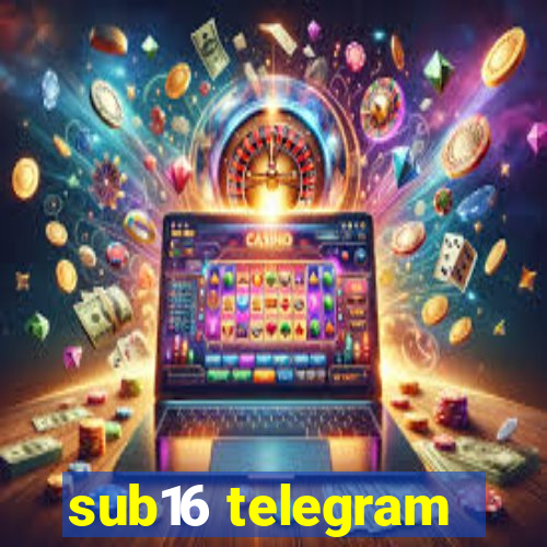 sub16 telegram